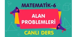 6. Sınıf Matematik ALAN PROBLEMLERİ Video-PDF