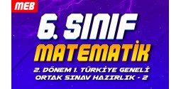 6.Sınıf Matematik Türkiye Geneli 2.Dönem 1.Ortak Sınav Hazırlık-2