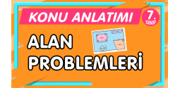ALAN PROBLEMLERİ | 7.Sınıf Matematik Konu Anlatımı Video-PDF
